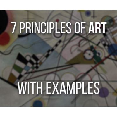 what are the 7 principles of art and how does color theory influence them?